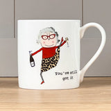 Mclaggan Mugs Rosie Made A Thing  You've Still Got It Mug